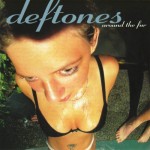 Deftones – Around the Fur oct