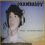 Grandaddy – Under the Western Freeway oct