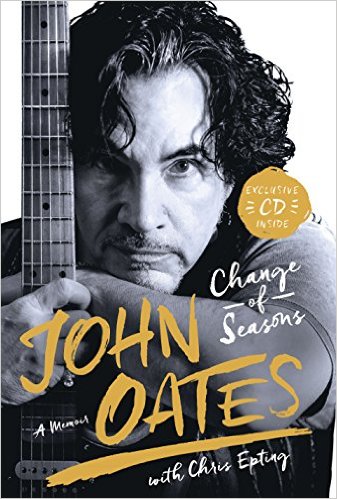 John Oates’ “Change of Seasons: A Memoir” Is Not Your Typical Rock And Roll Story