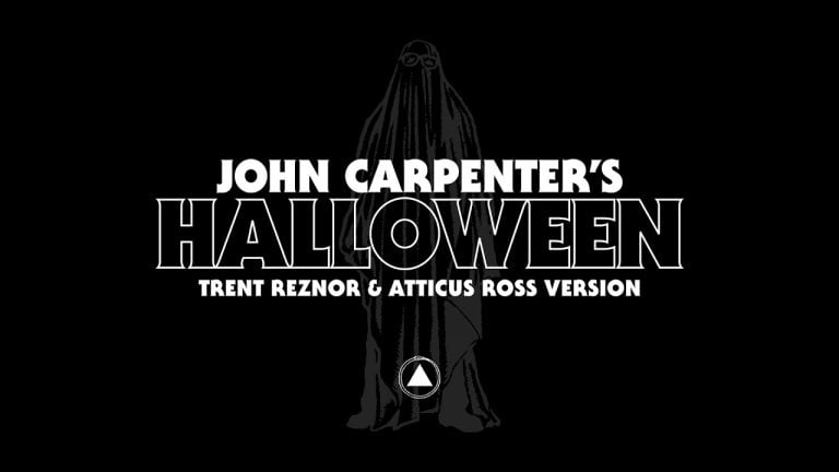 John Carpenter’s Halloween by Trent Reznor & Atticus Ross