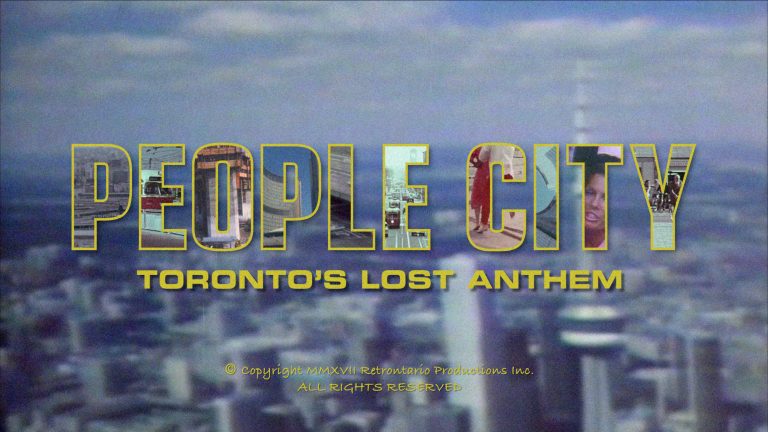 The Story Of Toronto’s “People City” Song Anthem