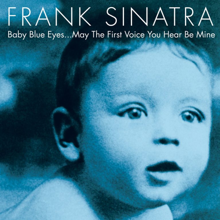 Frank Sinatra ‘Baby Blue Eyes… May The First Voice You Hear Be Mine’ Set For Release On April 6