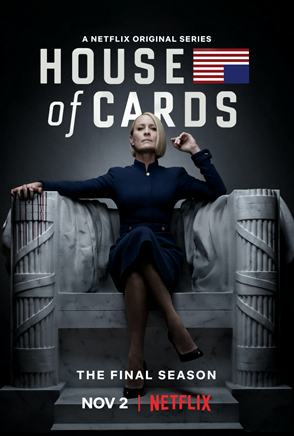 The Sixth and Final Season of House of Cards  Returns to Netflix on November 2, 2018