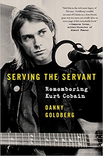 My Next Read – Serving the Servant: Remembering Kurt Cobain