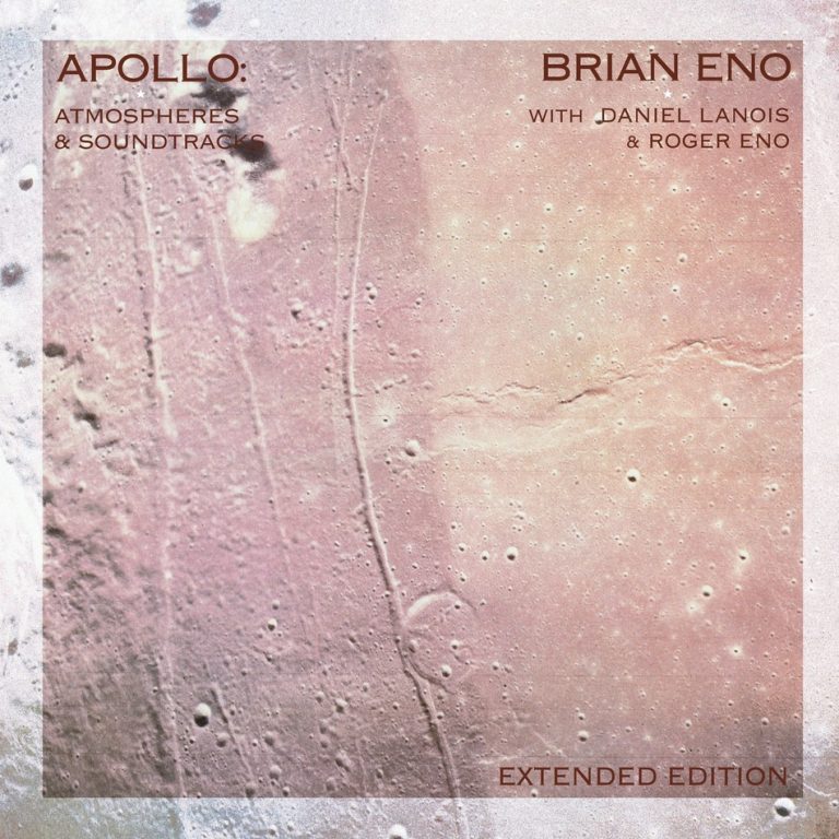 Brian Eno Apollo: Atmospheres & Soundtracks Gets Extended Edition On July 19