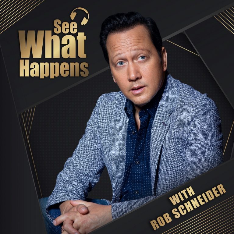 Actor And Comedian Rob Schneider Launches Weekly Podcast “See What Happens”