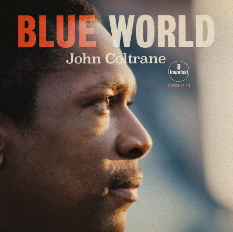 Unreleased”Blue World” Album of John Coltrane and His All-Star Classic Quartet Mastered from Original Analog Tape for Release by Impulse!