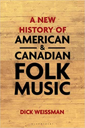 Another cool music read: A New History of American and Canadian Folk Music by Dick Weissman