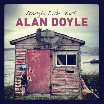 Alan Doyle Announces New EP, Rough Side Out, Available February 14