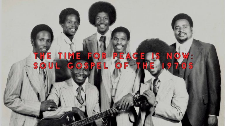 The Time For Peace Is Now: Soul Gospel of the 1970s