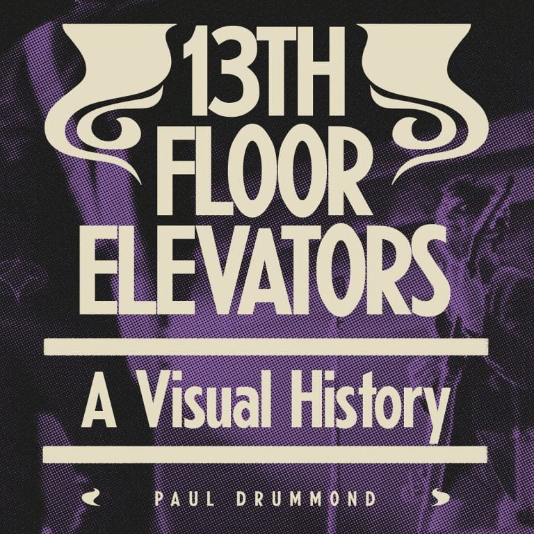 My Next Read: 13th Floor Elevators: A Visual History
