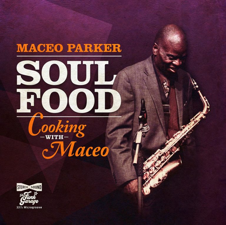 Funk Royalty Maceo Parker Announces New Studio Album ‘Soul Food – Cooking with Maceo’