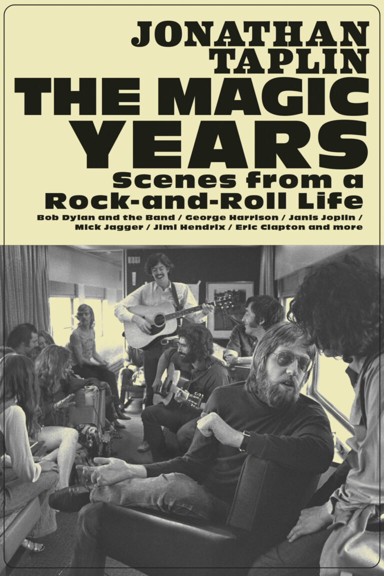 My Next Read: “The Magic Years: Scenes from a Rock-and-Roll Life” By Jonathan Taplin