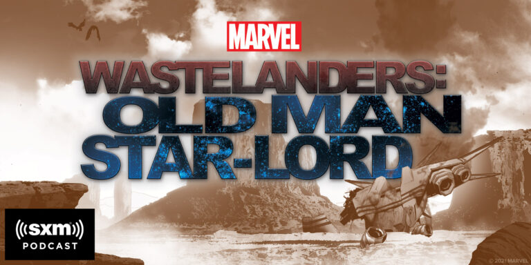 Marvel Entertainment and SiriusXM to Premiere First Original Scripted Podcast Series ‘Marvel’s Wastelanders: Old Man Star-Lord’ on June 1