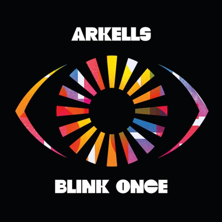 Arkells Announce Highly Anticipated New Studio Album, ‘Blink Once’ Out September 30