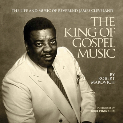 The King Of Gospel Music: The Life And Music Of Reverend James Cleveland To Be Released September 21