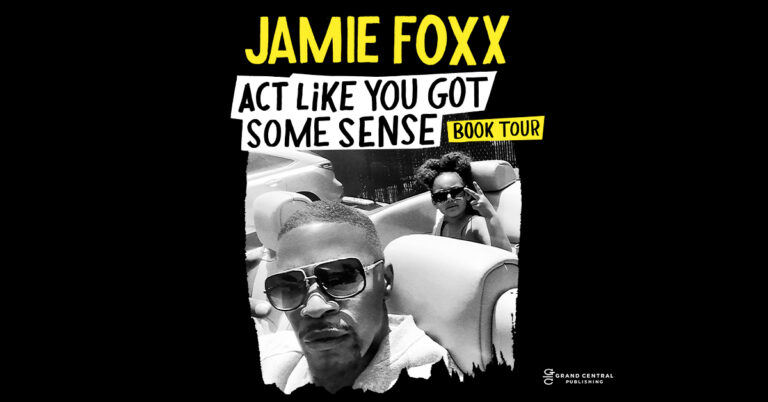 Jamie Foxx Announces “Act Like You Got Some Sense” Book Tour