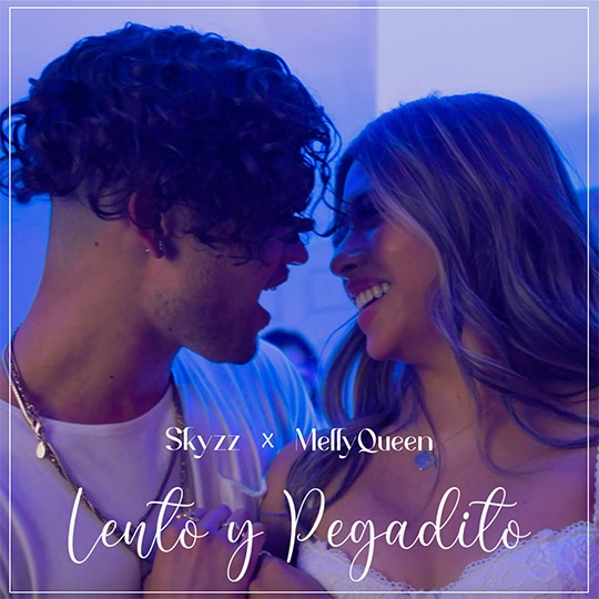 Latin-Pop Artists MellyQueen & Skyzz Set the Night Ablaze with “Lento y Pegadito”