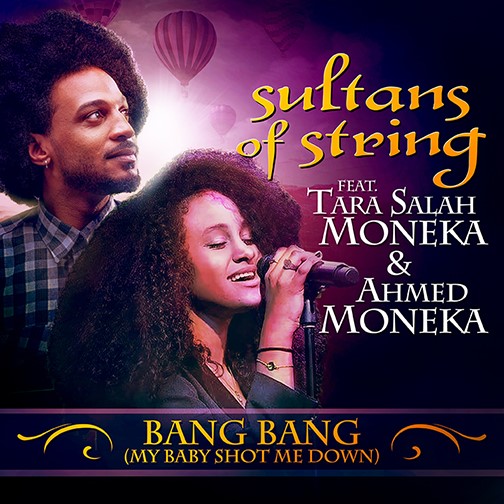 Sultans of String Release “Bang Bang (My Baby Shot Me Down)”