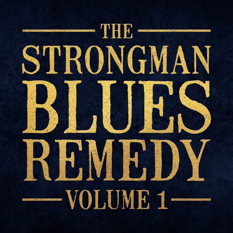 “Volume 1” From  Strongman Blues Remedy Feat Steve Strongman, Harrison Kennedy, Dawn Tyler Watson, Steve Marriner, Crystal Shawanda Released June 17