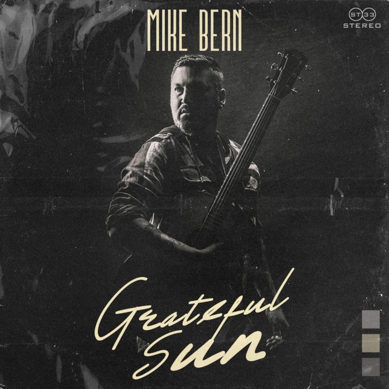 Singer Songwriter Mike Bern Gives Thanks For Life In “Grateful Sun”