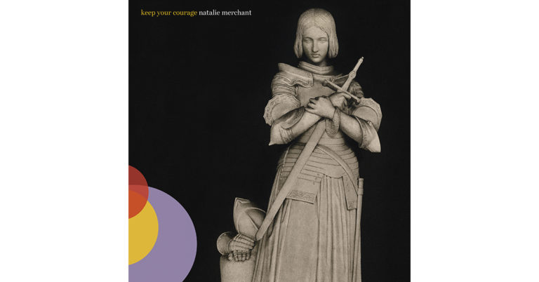 Natalie Merchant’s First Album of New Songs in Nearly a Decade, ‘Keep Your Courage,’ Due April 14