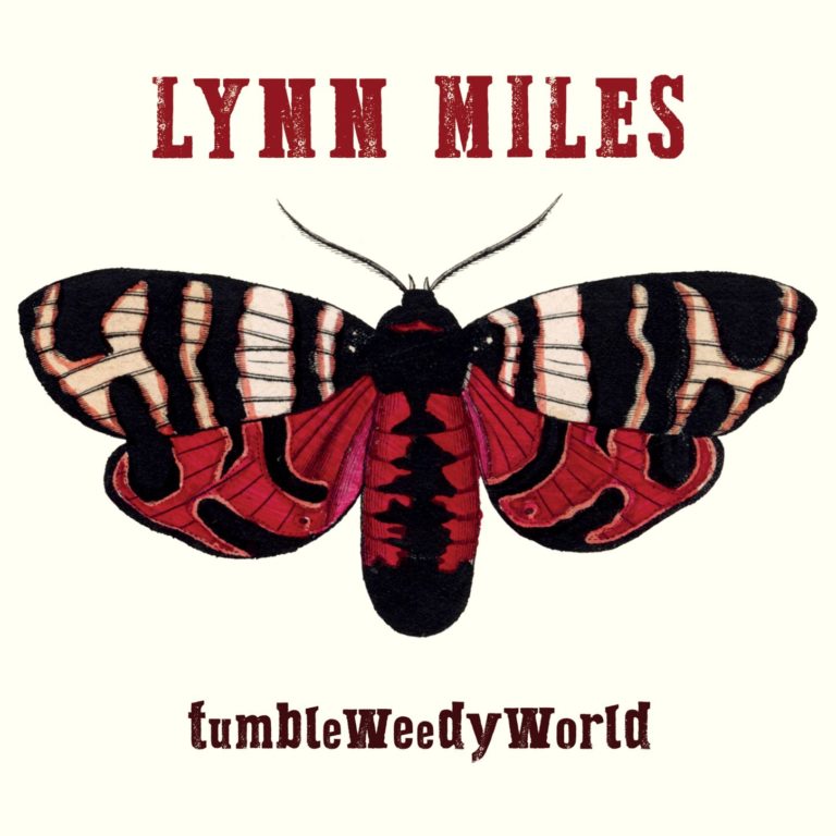It’s a TumbleWeedyWorld from Ottawa Singer-Songwriter Lynn Miles With New Album Out March 17, 2023