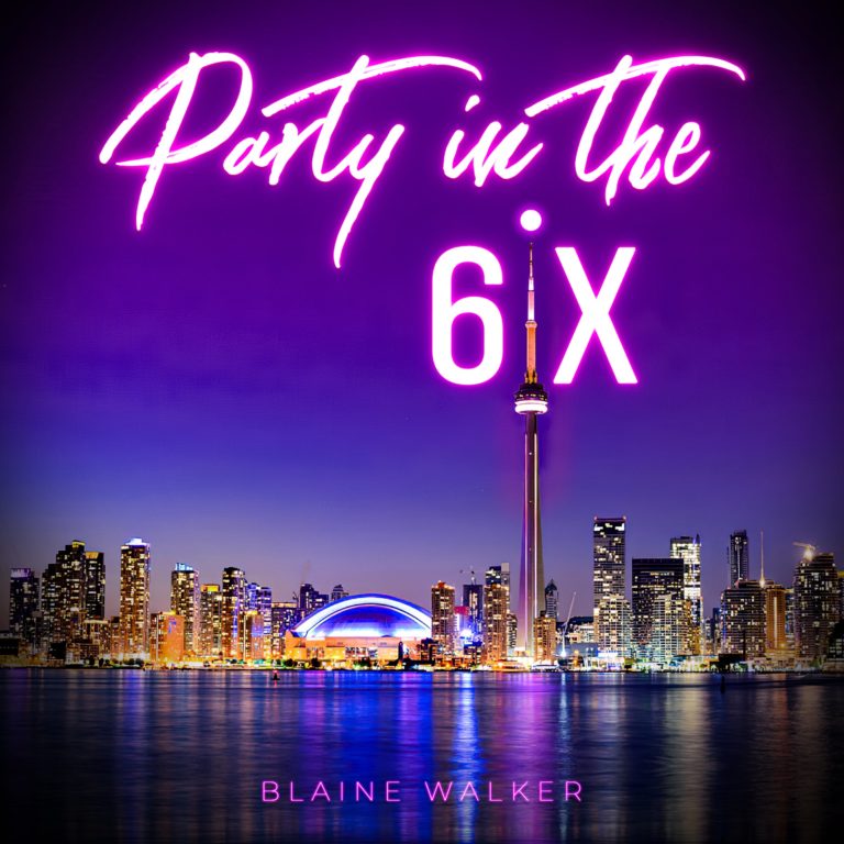 Toronto Rocker Blaine Walker Releases New Anthem In “Party In The 6ix”
