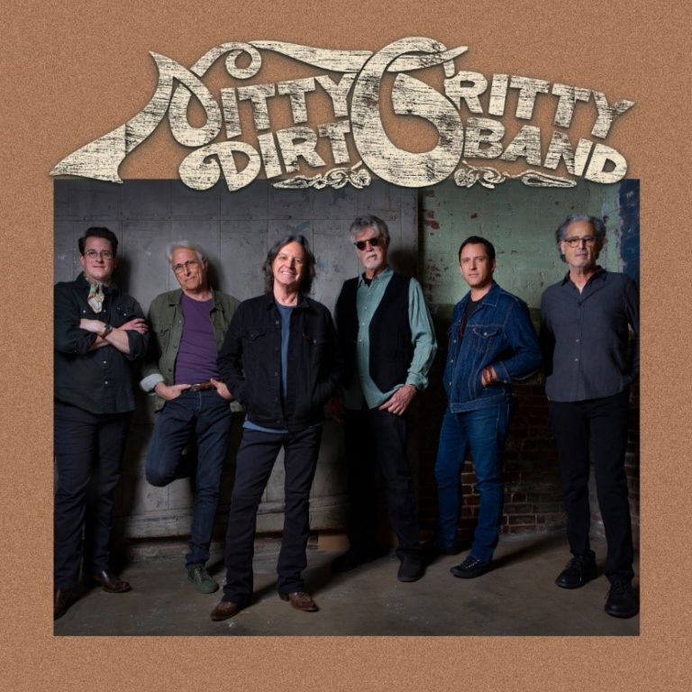 JUST ANNOUNCED: The Nitty Gritty Dirt Band In Vancouver: October 19 at The Centre: The Hits, The History & Dirt Does Dylan