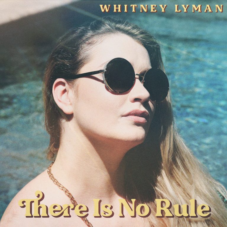 Whitney Lyman’s Latest Single ‘There Is No Rule’ Inspires Unapologetic Pursuit of Happiness