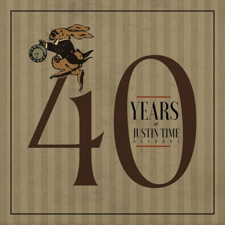 Legendary Musicians All Wish Justin Time Records A Happy 40th Anniversary