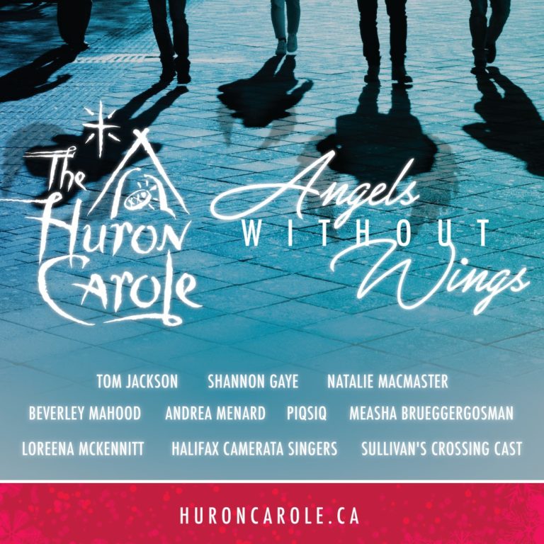 TOM JACKSON PRESENTS The Huron Carole – Angels Without Wings November 28, 2023 Rebecca Cohn Auditorium