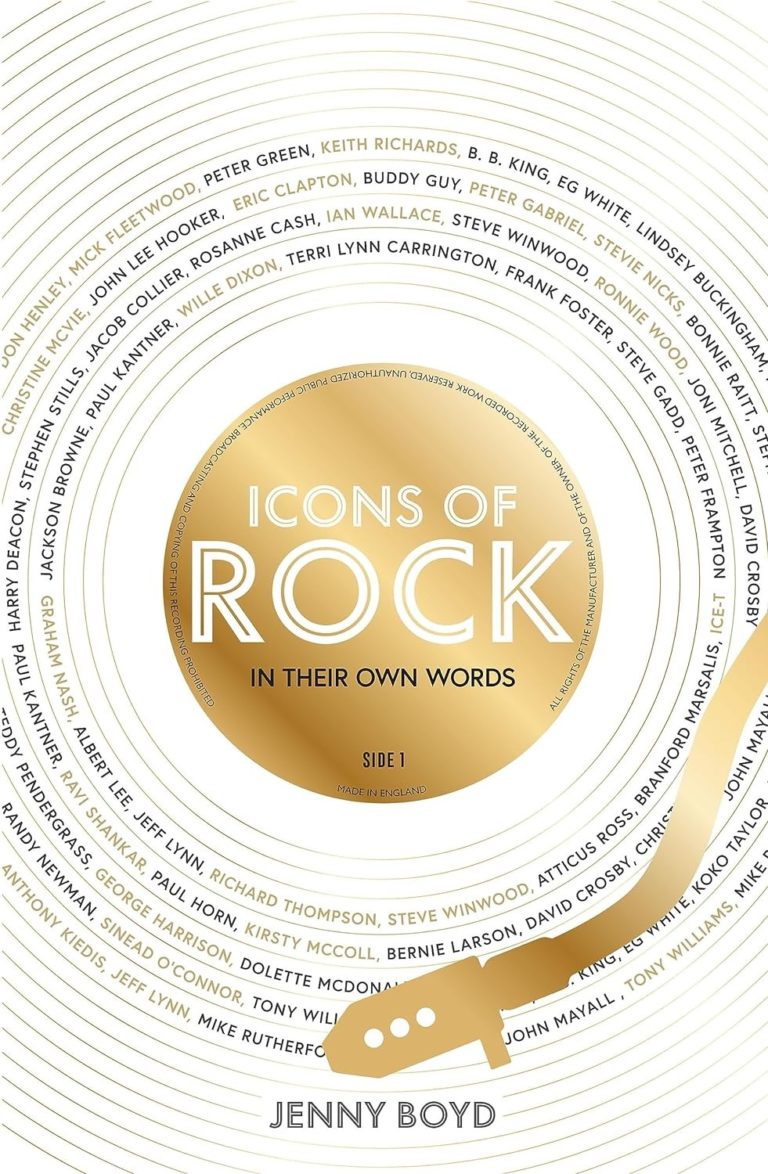 My Next Read: “Icons of Rock – In Their Own Words: From Eric Clapton to Mick Fleetwood, Joni Mitchell to George Harrison, An Intimate Portrait Of Their Craft” by Jenny Boyd