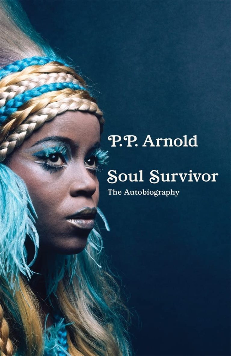 My Next Read: “Soul Survivor: The Autobiography” by P.P. Arnold
