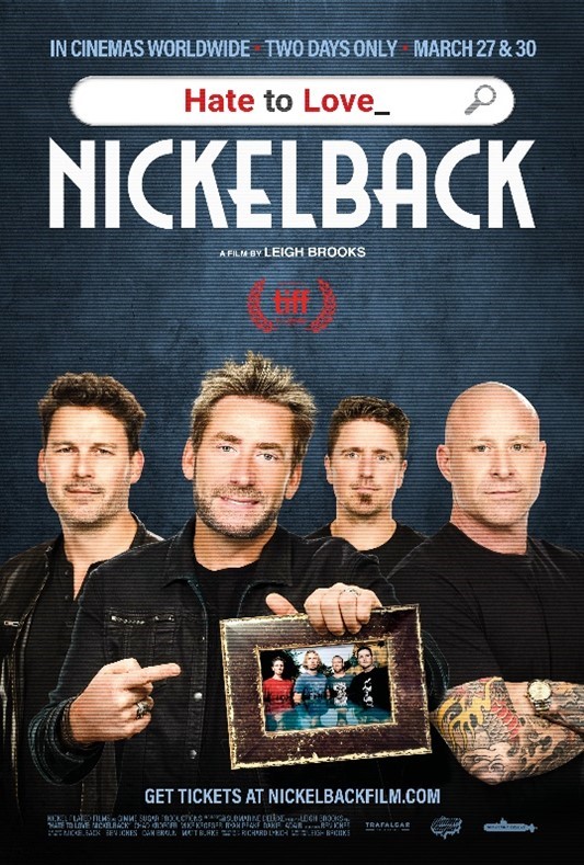 Tickets On Sale Now For “Hate To Love: Nickelback” Global Theatrical Premiere