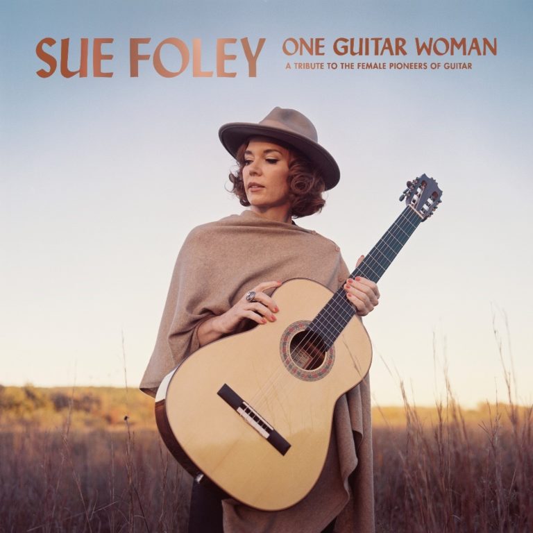 Sue Foley Announces New One Guitar Woman Album And Releases First Single – Elizabeth Cotten’s “Oh Babe It Ain’t No Lie”