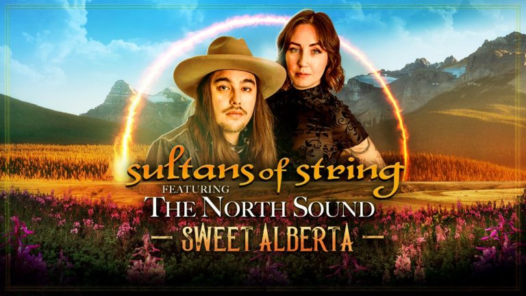 The North Sound And Sultans Of String Team Up To Sing The Sound Of The Prairies In “Sweet Alberta”