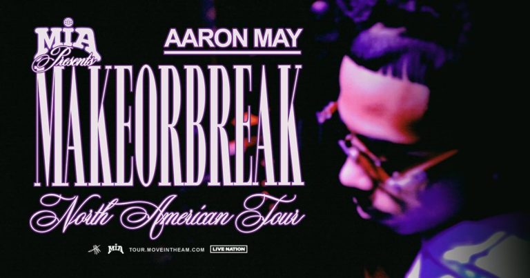 Aaron May Announces First Headline ‘MAKEORBREAK’ North American Tour 2024