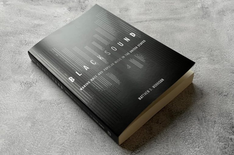 My Next Read: “Blacksound: Making Race and Popular Music in the United States” by Matthew D. Morrison