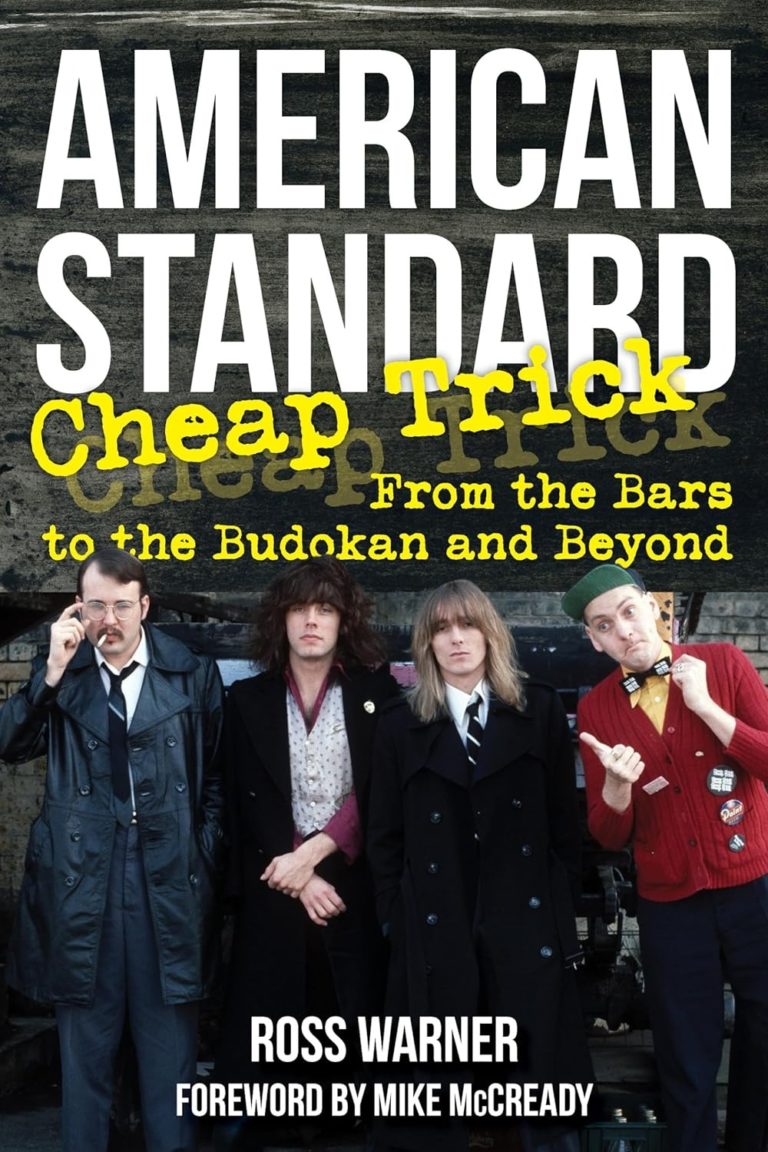 My Next Read: “American Standard: Cheap Trick from the Bars to the Budokan and Beyon” by Ross Warner