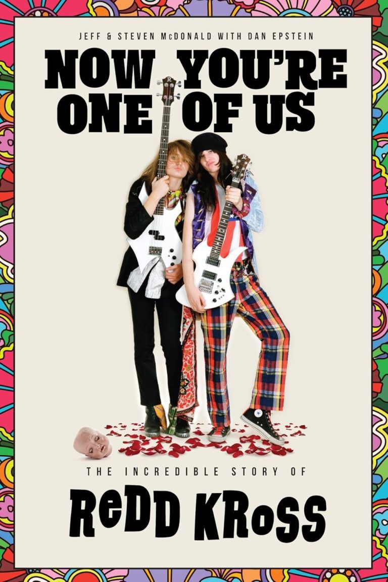 Rock And Read: “Now You’re One of Us: The Incredible Story of Redd Kross” By Jeffrey and Steven McDonald And Dan Epstein