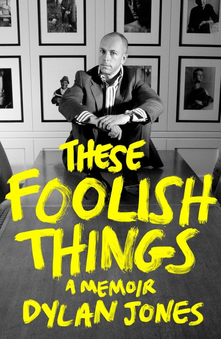 My Next Read: “These Foolish Things: A Memoir” by Dylan Jones