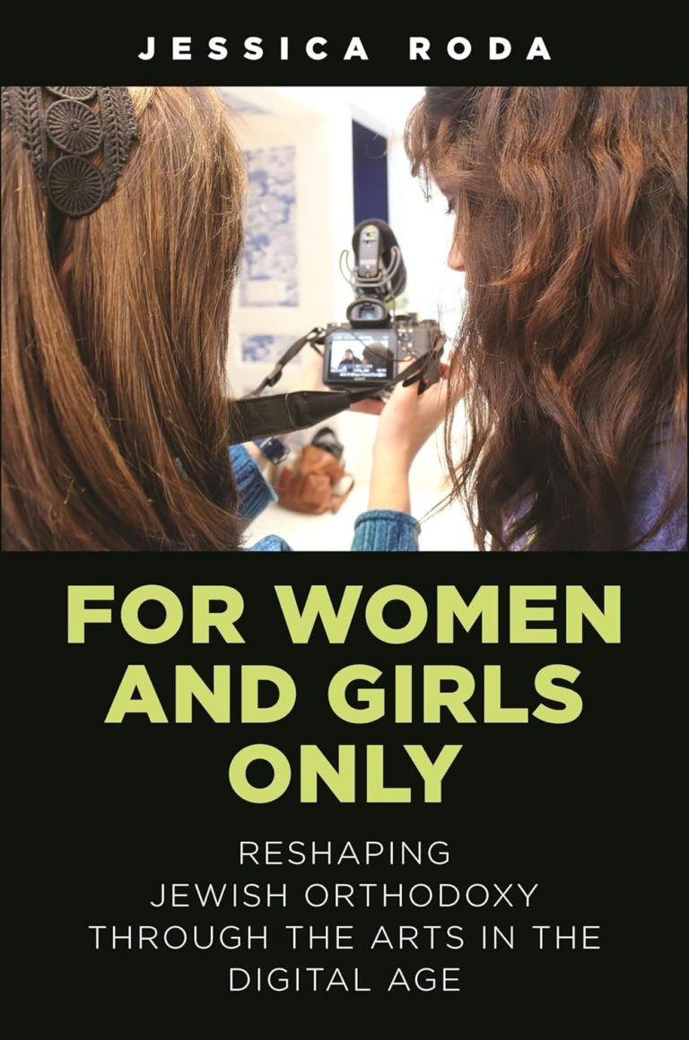 My Next Read: “For Women and Girls Only Reshaping Jewish Orthodoxy Through the Arts in the Digital Age” By Jessica Roda