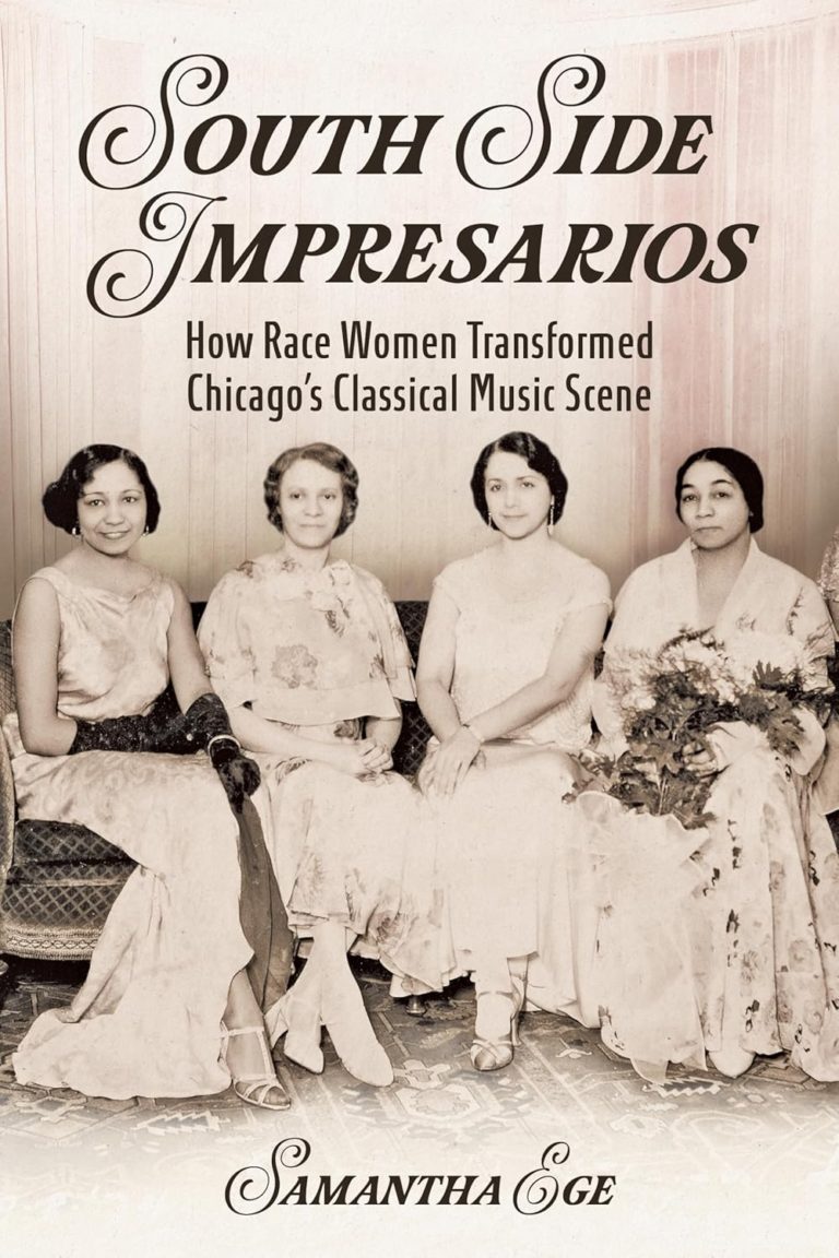 ‘South Side Impresarios’ by Samantha Ege Unveils the Black Women Who Transformed Chicago’s Classical Music Scene