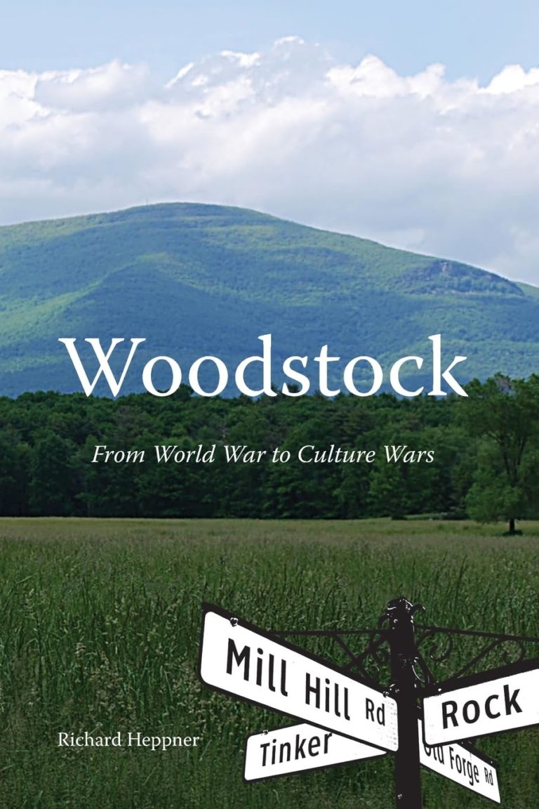 Richard Heppner Explores a Century of Change in “Woodstock: From World War to Culture Wars”