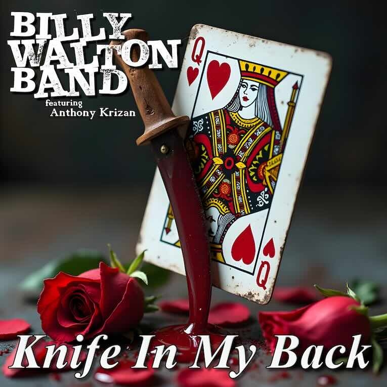 The Billy Walton Band Drop Soulful Rocker “Knife In My Back” With Honest Blues Grit