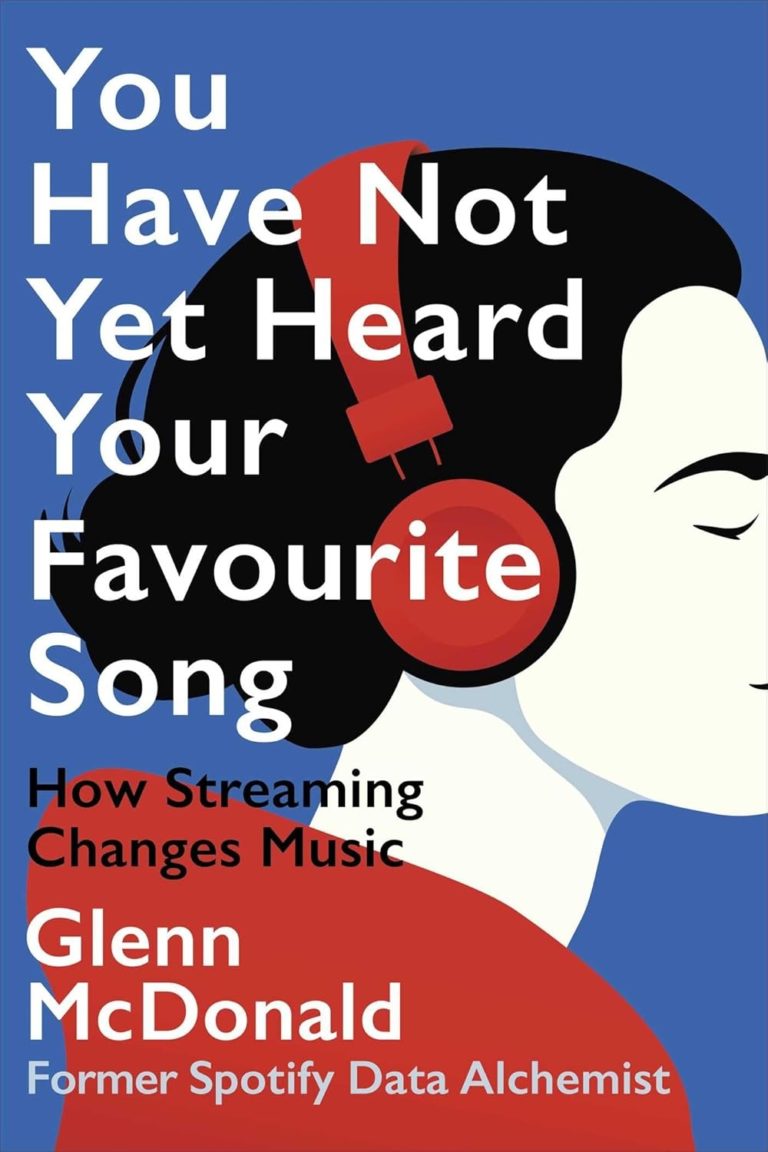 ‘You Have Not Yet Heard Your Favourite Song’ by Glenn McDonald Explores How Streaming Has Transformed Music Forever