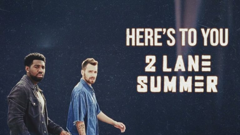2 Lane Summer Raise a Toast to Small-Town Heroes with New Anthem “Here’s to You”