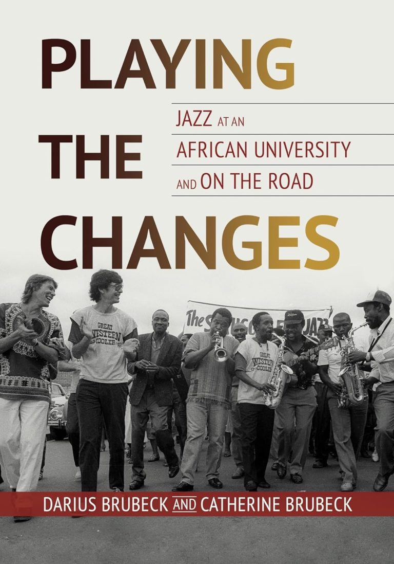 Darius and Catherine Brubeck Chronicle Jazz, Resistance, and Education in ‘Playing The Changes’ Book