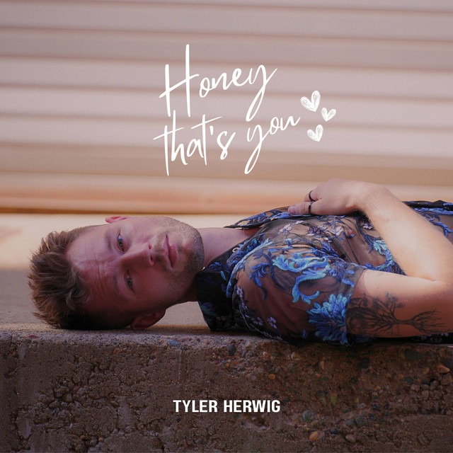Tyler Herwig Releases ‘Honey That’s You’, A Tender Pop Country Tribute To Love That Heals